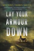 Lay Your Armour Down