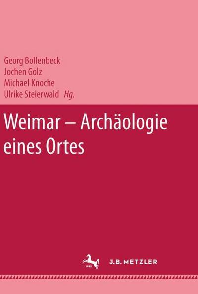 Weimar - Archäologie eines Ortes