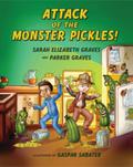 Attack of the Monster Pickles!