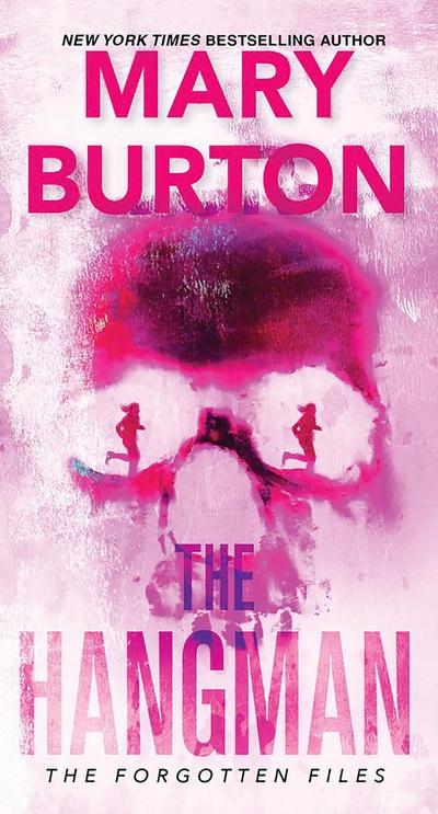 The Hangman (The Forgotten Files Trilogy, Band 3)