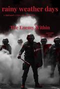The Enemy Within (rainy weather days, #3)