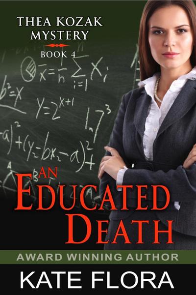 Educated Death (The Thea Kozak Mystery Series, Book 4)