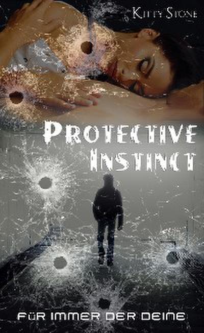 Protective Instinct: Für immer der deine