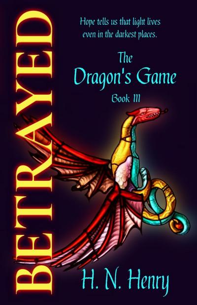 BETRAYED The Dragon’s Game Book III