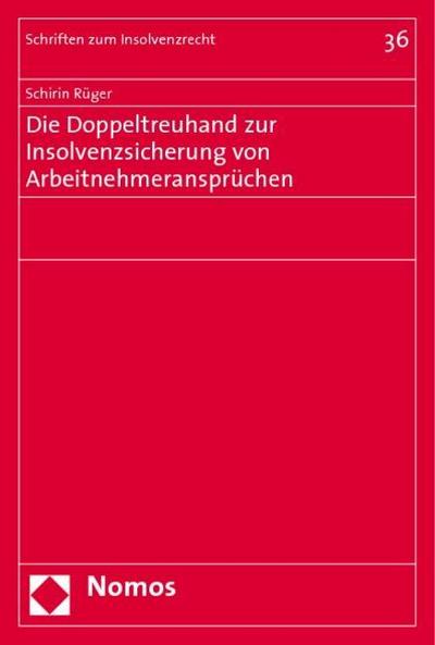 Die Doppeltreuhand zur Insolvenzsicherung von Arbeitnehmeransprüchen