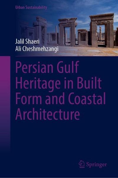 Persian Gulf Heritage in Built Form and Coastal Architecture