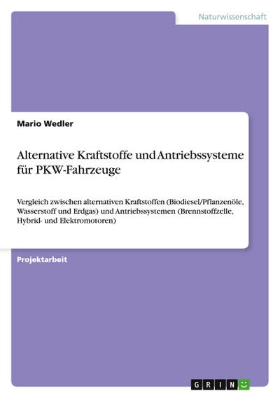 Alternative Kraftstoffe und Antriebssysteme für PKW-Fahrzeuge