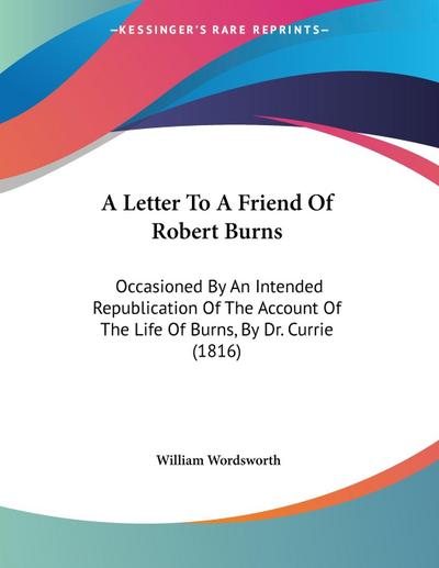 A Letter To A Friend Of Robert Burns