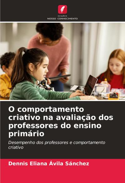 O comportamento criativo na avaliação dos professores do ensino primário