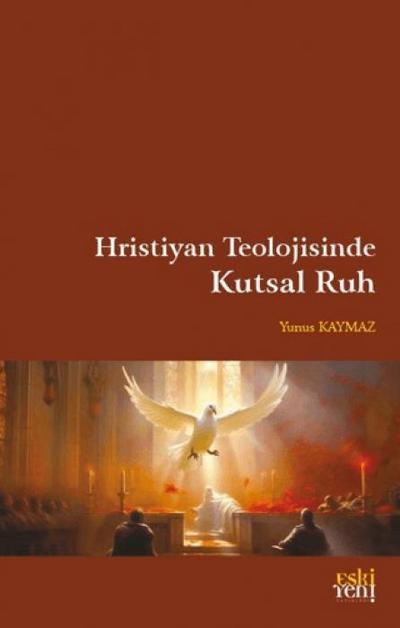 Hristiyan Teolojisinde Kutsal Ruh