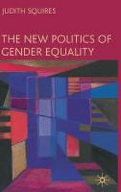 The New Politics of Gender Equality