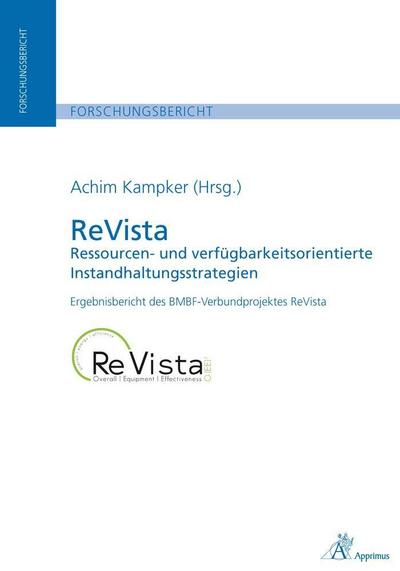 ReVista - Ressourcen- und verfügbarkeitsorientierte Instandhaltungsstrategien