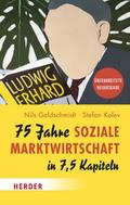 75 Jahre Soziale Marktwirtschaft in 7,5 Kapiteln