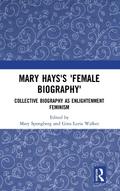 Mary Hays’s ’Female Biography’