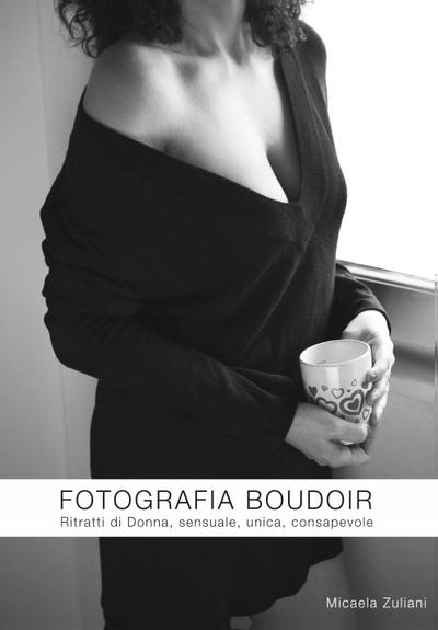 Zuliani, M: Fotografia Boudoir