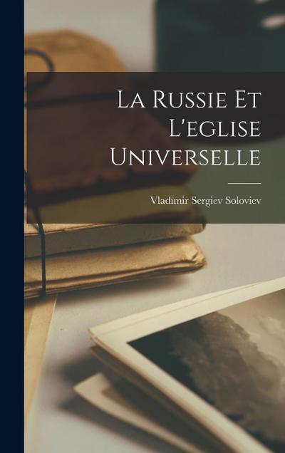 La Russie Et L’eglise Universelle