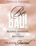 Be BAD! Prayer Journal