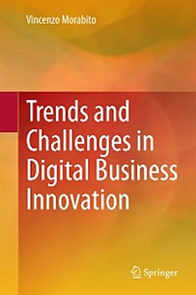 Trends and Challenges in Digital Business Innovation