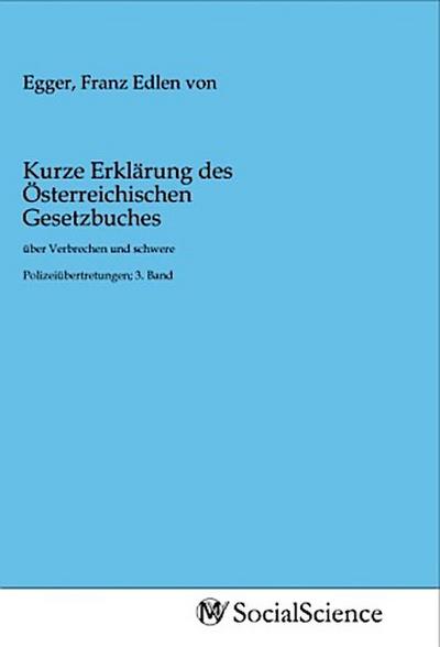 Kurze Erklärung des Österreichischen Gesetzbuches