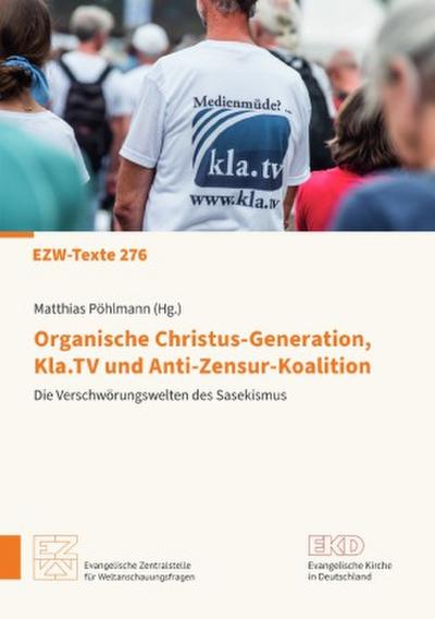 Organische Christus-Generation, Kla.TV und Anti-Zensur-Koalition Die Verschwörungswelten des Sasekismus