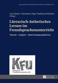 Literarisch-ästhetisches Lernen im Fremdsprachenun