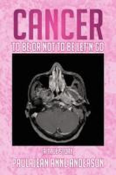 Cancer To Be Or Not To Be Let’n Go