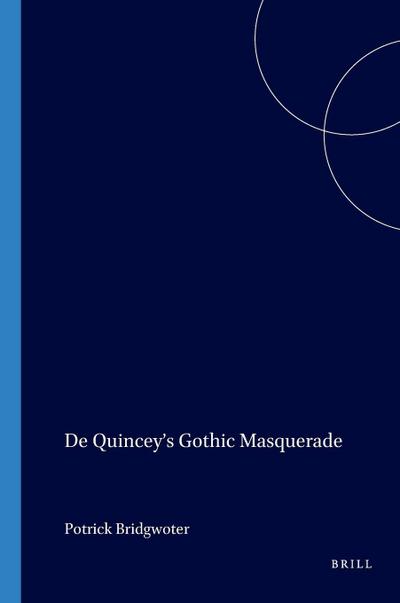 de Quincey’s Gothic Masquerade