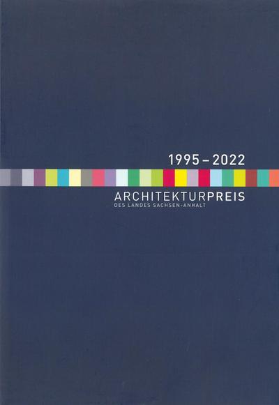 Architekturpreis des Landes Sachsen-Anhalt 1995-2022
