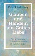 Glauben und Handeln aus Gottes Liebe
