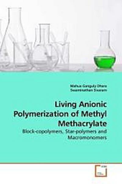 Living Anionic Polymerization of Methyl Methacrylate