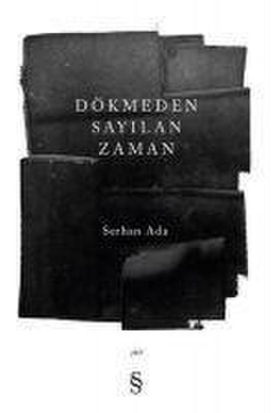 Dökmeden Sayilan Zaman