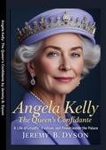 Angela Kelly: The Queen’s Confidante