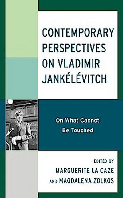 Contemporary Perspectives on Vladimir Jankélévitch
