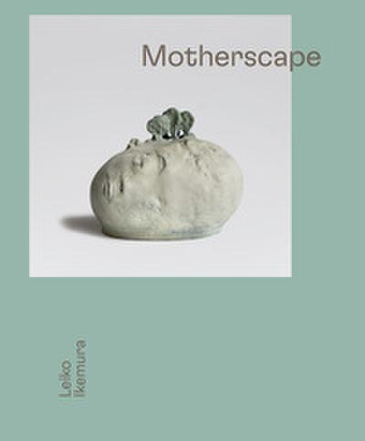 Leiko Ikemura. Motherscape