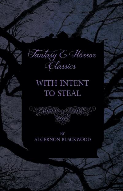With Intent to Steal (Fantasy and Horror Classics)