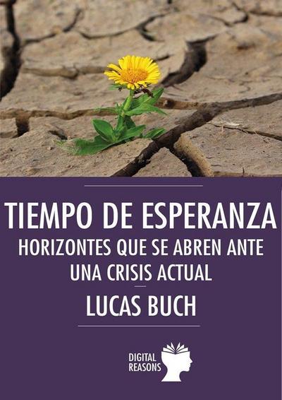 Tiempo de esperanza: horizontes que abren ante crisis actual