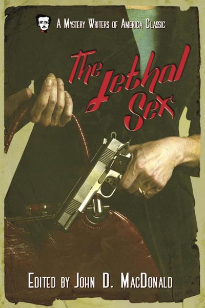 The Lethal Sex (Mystery Writers of America Presents: Classics, #4)