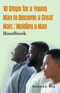 10 Steps for a Young Man to Become a Great Man!