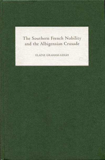The Southern French Nobility and the Albigensian Crusade