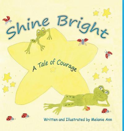 Shine Bright, A Tale of Courage