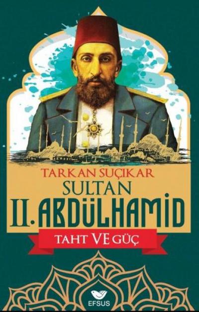 Sultan II. Abdulhamid Taht Ve Güc