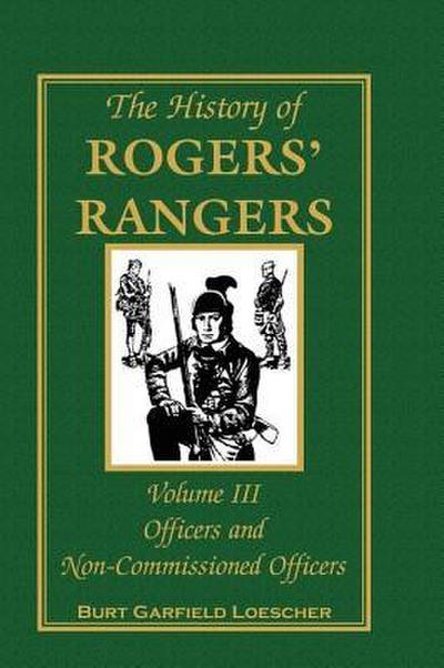 The History of Rogers’ Rangers, Volume 3