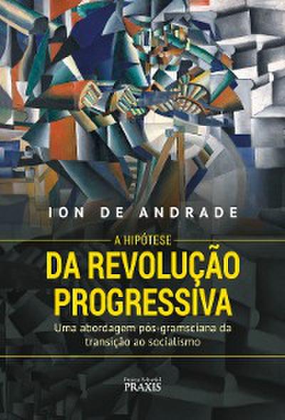 A Hipótese da Revolução Progressiva