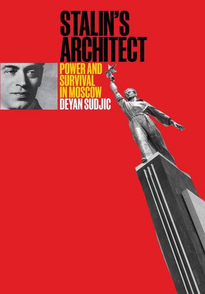 Stalin’s Architect