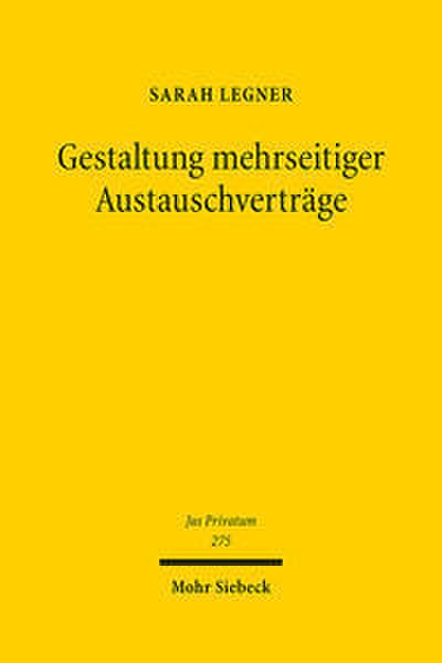 Gestaltung mehrseitiger Austauschverträge