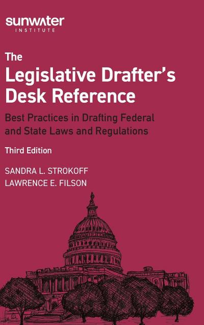 Legislative Drafter&#8242;s Desk Reference, 3rd Edition