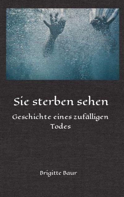 Sie sterben sehen
