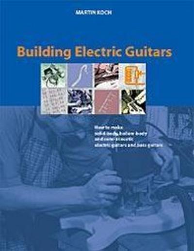 Koch, M: Building Electric Guitars