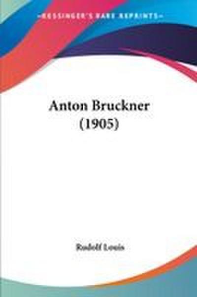 Anton Bruckner (1905)