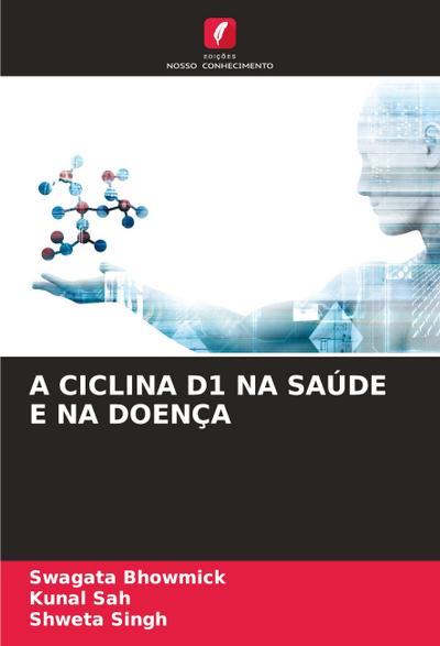 A CICLINA D1 NA SAÚDE E NA DOENÇA